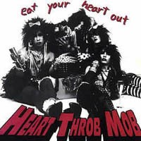 Heart Throb Mob Eat Your Heart Out Album Cover