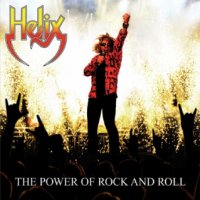 Helix The Power Of Rock And Roll Album Cover