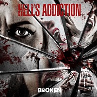[Hell's Addiction Broken Album Cover]
