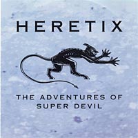 [Heretix The Adventures of Superdevil Album Cover]