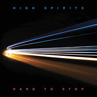 [High Spirits Hard to Stop Album Cover]