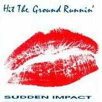 Hit The Ground Runnin' Sudden Impact Album Cover