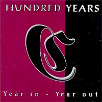 [Hundred Years Year in - Year Out Album Cover]