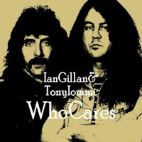 Ian Gillan / Tony Iommi Who Cares Album Cover