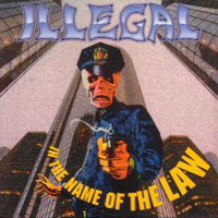 [Illegal In The Name Of The Law Album Cover]