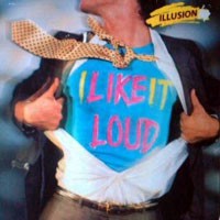 [Illusion I Like It Loud Album Cover]