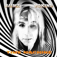 [Jaimz Vokins Time Machine Album Cover]