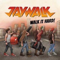 Jaywalk Walk It Hard! Album Cover