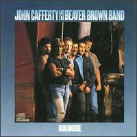 John Cafferty and the Beaver Brown Band Roadhouse Album Cover