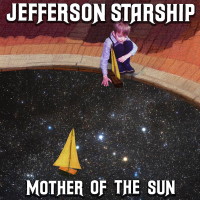 Jefferson Starship Mother of the Sun Album Cover