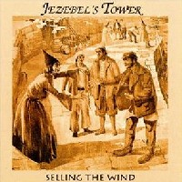 [Jezebel's Tower Selling The Wind Album Cover]
