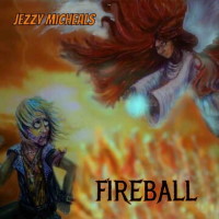 [Jezzy Micheals Fireball Album Cover]