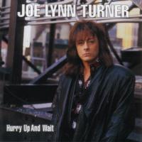 [Joe Lynn  Turner Hurry Up and Wait Album Cover]