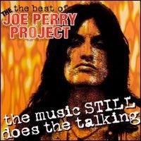 [The Joe Perry Project The Best of the Joe Perry Project: The Music Still Does The Talking Album Cover]