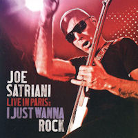Joe Satriani Live In Paris: I Just Wanna Rock Album Cover