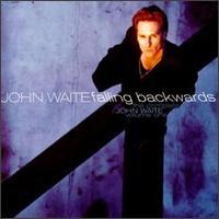 John Waite The Complete John Waite Vol. 1: Falling Backwards Album Cover