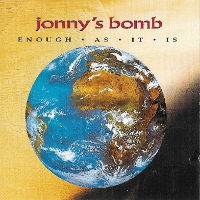 [Jonny's Bomb Enough as It Is Album Cover]