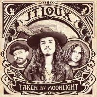 [J.T. Loux Taken By Moonlight Album Cover]