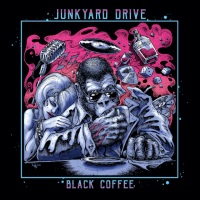 [Junkyard Drive Black Coffee Album Cover]