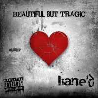 [Kane'd Beautiful But Tragic Album Cover]