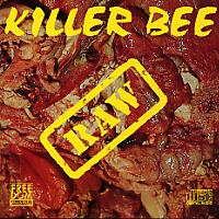 [Killer Bee Raw Album Cover]