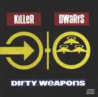 [Killer Dwarfs Dirty Weapons Album Cover]