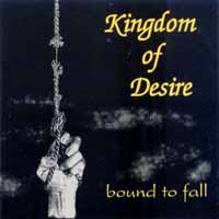 [Kingdom Of Desire Bound To Fall Album Cover]