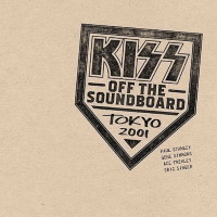 [KISS Off The Soundboard - Tokyo 2001 Album Cover]