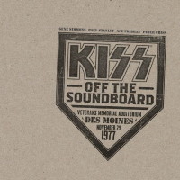 KISS Off the Soundboard - Veterans Memorial Auditorium Des Moines November 29 1977 Album Cover