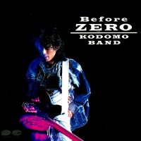 [Kodomo Band Before Zero Album Cover]
