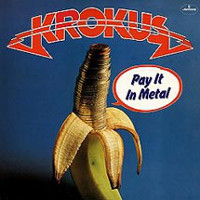 Krokus Pay It In Metal (Painkiller) Album Cover