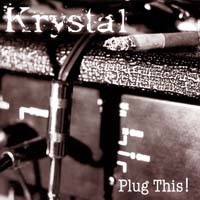 Krystal Plug This! Album Cover