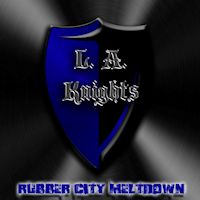 L.A. Knights Rubber City Meltdown Album Cover