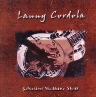 [Lanny Cordola Salvation Medicine Show Album Cover]