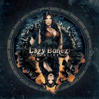 [Lazy Bonez Alive Album Cover]