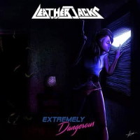 [Leatherjacks Extremely Dangerous Album Cover]