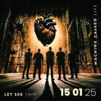 Let See Thin Machine Called Life Album Cover