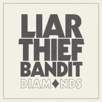 [Liar Thief Bandit Diamonds Album Cover]