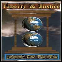 [Liberty N' Justice Forever Till The End Album Cover]