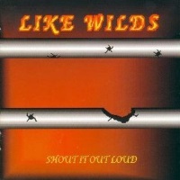 [Like Wilds Shout It Out Loud Album Cover]