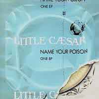 [Little Caesar Name Your Poison Album Cover]