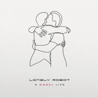 [Lonely Robot A Model Life Album Cover]