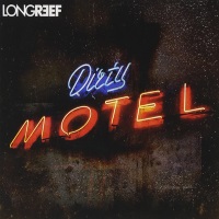 [Longreef Dirty Motel Album Cover]