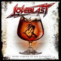 [Loveblast Hard Liquor in Big Glasses Album Cover]