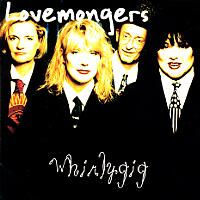 [The Lovemongers Whirlygig Album Cover]