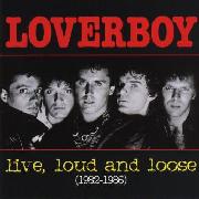 [Loverboy Live, Loud and Loose Album Cover]