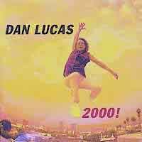 Dan Lucas 2000! Album Cover