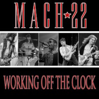 Mach 22 Working Off the Clock Album Cover