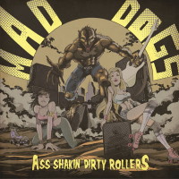 Mad Dogs Ass Shakin' Dirty Rollers Album Cover