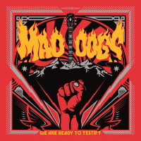 [Mad Dogs We Are Ready to Testify Album Cover]
